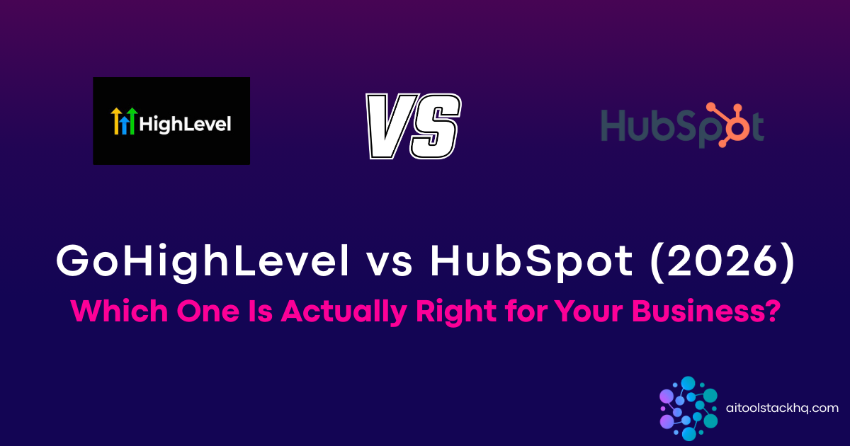 GoHighLevel vs HubSpot 2026 CRM comparison for small business