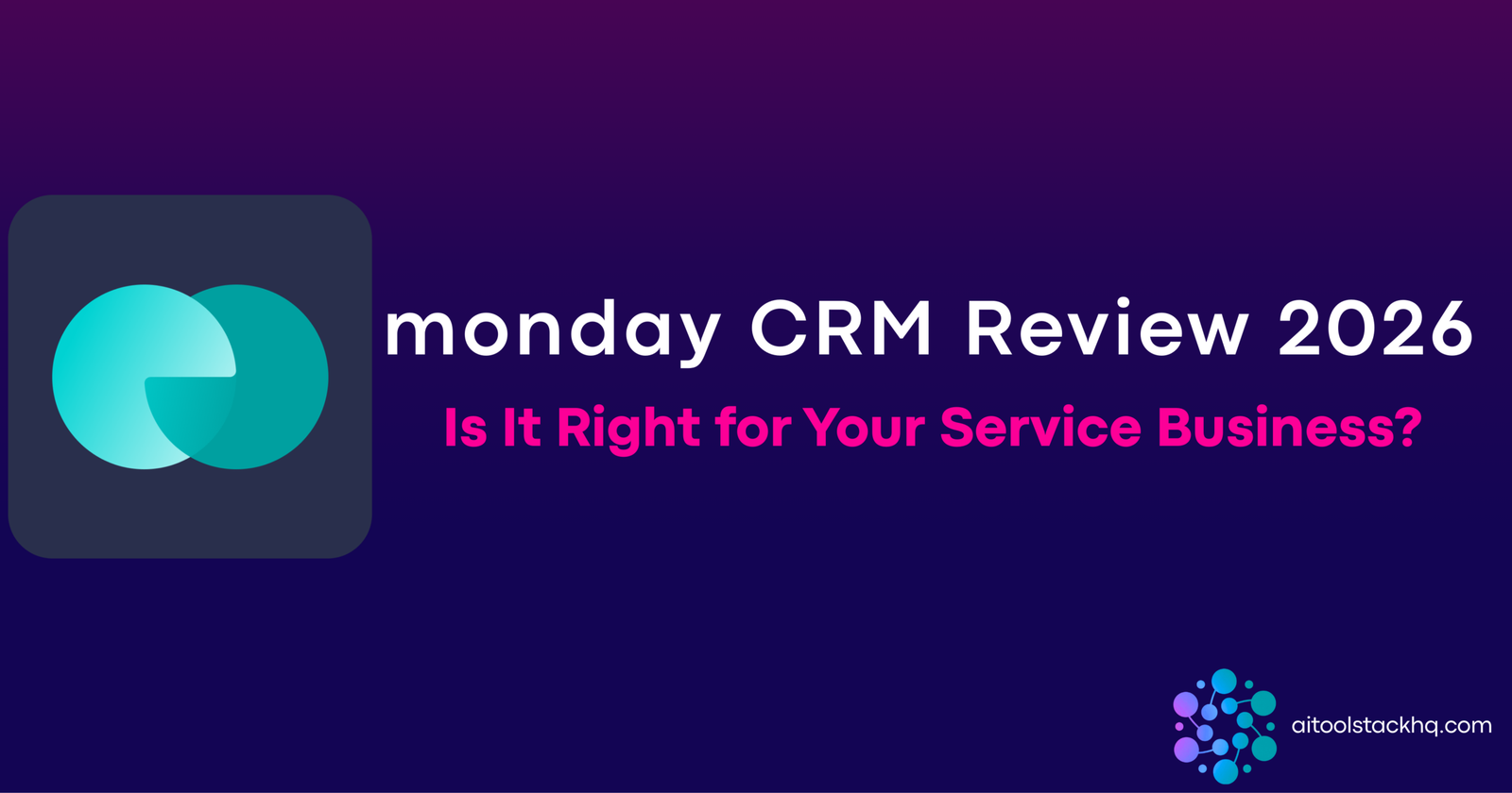 monday CRM review for small service businesses 2026