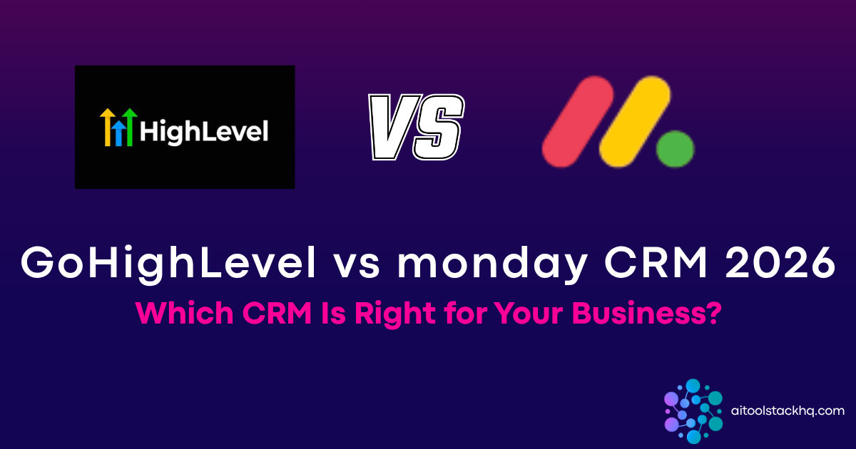 GoHighLevel vs monday CRM